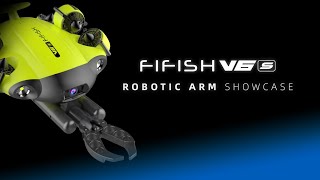 Robotic Arm Showcase  FIFISH V6S Underwater Robot [upl. by Malcolm]