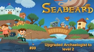 Seabeard Playthrough 99  Upgraded Archaelogist to level 2 iOSAndroid No Commentary [upl. by Ylam]