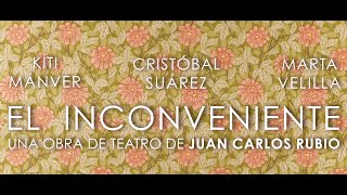 El inconveniente La obra  TRÁILER [upl. by Kelci]