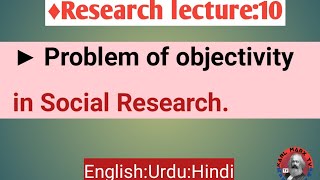 Lec10 Problem of objectivity in Social Research sociologylecture IN English Urdu Hindi [upl. by Nehtanhoj]