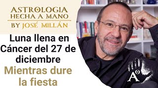 Mientras dure la fiesta La astrología de la segunda mitad de diciembre y la Luna llena del 27 [upl. by Esta287]