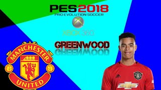 Cópia de Base para o Greenwood do Manchester United Pes 2018 Xbox 360 [upl. by Nellir]