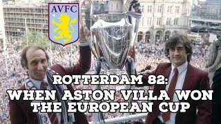 Rotterdam 82When Aston Villa Won The European Cup  AFC Finners  Football History Documentary [upl. by Boys]