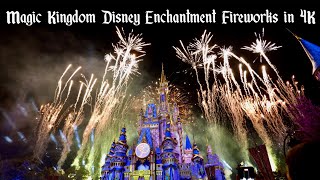 NEW Disney Enchantment Fireworks at Magic Kingdom  FULL SHOW in 4K  Walt Disney World Florida 2021 [upl. by Eelaroc]