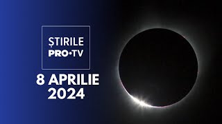 Știrile PRO TV  8 Aprilie 2024 [upl. by Paugh]