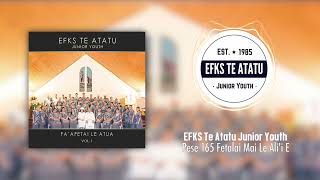 EFKS Te Atatu Junior Youth  Pese 165 Fetalai Mai Le AliI E Audio [upl. by Fai]