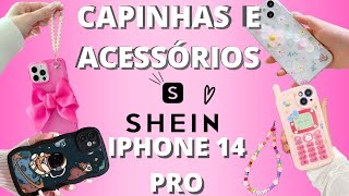 SHEIN  CAPINHAS E ACESSÓRIOS  IPHONE 14 PRO  UNBOXING [upl. by Eon]