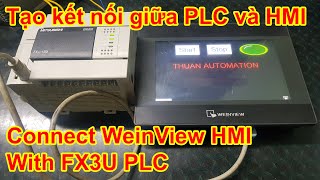 How to connect WEINVIEW HMI with FX3U PLC  P13  Tạo kết nối HMI WEINTEK với PLC FX [upl. by Adamok442]