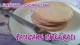 Pancake Integrali Ricetta wholemeal pancakes [upl. by Dela]