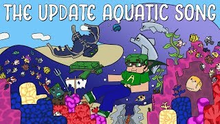 The Update Aquatic Song The 113 Song [upl. by Ztirf321]