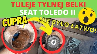 Tuleje tylnej belki  jak wymienić Seat Toledo II  wymiana na pełne tuleje z Cupry Golf IV itp [upl. by Netsuj925]