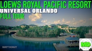 Loews Royal Pacific Resort  Full Tour Walkthrough  Universal Orlando  2016 [upl. by Yxor]