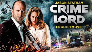 Jason Statham In CRIME LORD  English Movie  Ray Liotta  Superhit Action Thriller Movie In English [upl. by Nassah655]