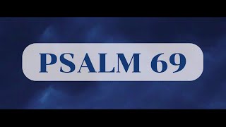 Psalm 69  Living Word Bible Readings livingword bookofpsalms psalm69 biblereading kjv bible [upl. by Farris]