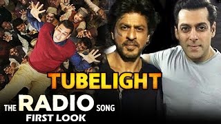 Tubelights The Radio Song First Look Out Shahrukh Khans Role In Tubelight Revealed [upl. by Drawd]