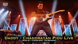 Daddy  Chandrayan Pidu Live  Aaley ආලේ Concert Version [upl. by Flynn353]