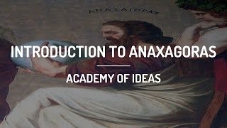 Introduction to Anaxagoras [upl. by Trinee]