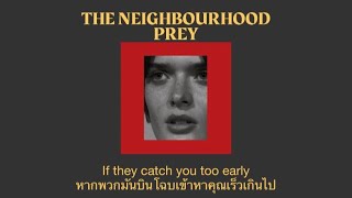 The Neighbourhood  Prey แปลไทย [upl. by Jae]