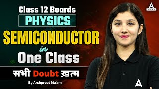 Semiconductor in One Class Class 12  Physics Chapter 14 one Shot  Boards 2024  By Arshpreet Maam [upl. by Shere]