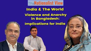 India amp The World Violence and Anarchy in Bangladesh Implications for India [upl. by Wivestad]