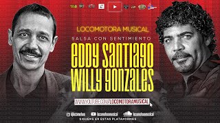 LOCOMOTORA MUSICAL WILLIE GONZALES amp EDDY SANTIAGO F112720 [upl. by Danella]