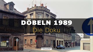 Doku Döbeln 1989  Zeitzeugen DDR und Wiedervereinigung [upl. by Assirak]