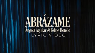 Ángela Aguilar Felipe Botello  Abrázame Lyric Video [upl. by Piper890]