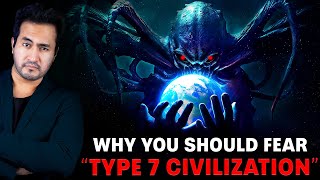 Why You Should Fear TYPE7 CIVILIZATION [upl. by Soigroeg]