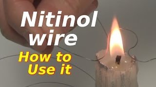 Nitinol WireShape Memory Alloy  How to Use it [upl. by Bannasch222]