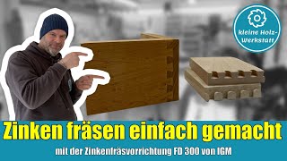 Zinken fräsen mit der Zinkenfräsvorrichtung FD 300⎜Frästest⎜kleine holzwerkstatt [upl. by Ninazan]