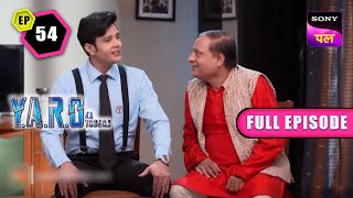 YARO ने Chaturvedi को English सिखाया  YARO Ka Tashan  Full Ep  54  28 Oct 2022 [upl. by Vardon658]