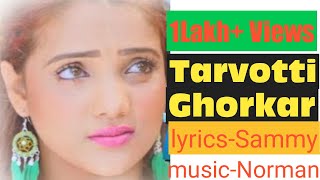 Tarvotti Ghorkar by Buskha lyircs by SAMMY TAVARES music by NORMAN CARDOZO [upl. by Sollars]