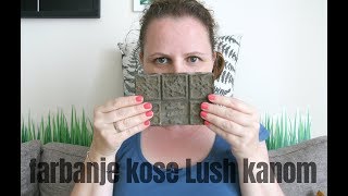 Farbanje kose Lush kanom [upl. by December]