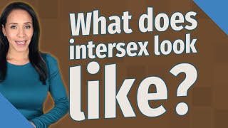 What does intersex look like [upl. by Farrish]