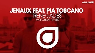 Jenaux feat Pia Toscano  Renegades Wrechiski Remix OUT NOW [upl. by Zandt]