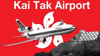 Kai Tak  HKG [upl. by Martynne]