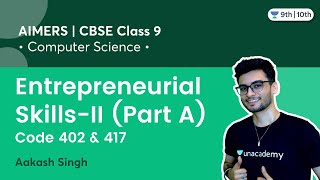 Class 9 Entrepreneurial SkillsII  Part A  Course 402 amp 417  Term 2  Aakash Singh [upl. by Ashjian877]