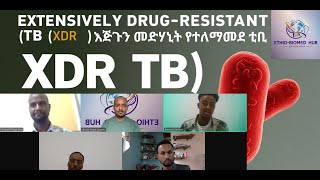 Upcoming program discussion on XDRTB case  እጅጉን መድሃኒት የተለማመደ ቲቢ [upl. by Kinney]