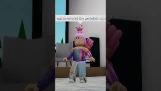 There is a axolotl in my house 😱 shorts roblox [upl. by Cave]