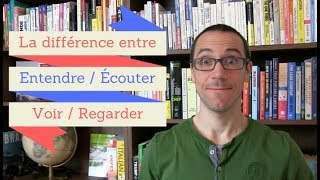 quotEcouter  Entendrequot quotRegarder  Voirquot  Quelles différences [upl. by Akenot]