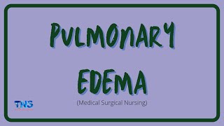 PULMONARY EDEMA  Causes  Pathophysiology  Nursing Management  Diagnosis  The Nurses Station [upl. by Noman]