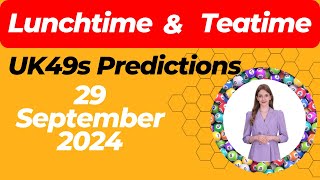 UK49s Lunchtime amp Teatime Predictions for September 29 2024  Hot Numbers amp Booster Ball [upl. by Roumell]