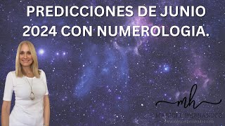 Predicciones de junio 2024 con Numerología [upl. by Eiramaneet]