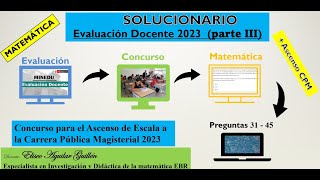 SOLUCIONARIO EVALUACIÓN DOCENTE MATEMÁTICA 2023 Parte III 31  45 para ASCENSO a la CPM [upl. by Llorre]