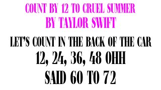 Count by 12 to Cruel Summer by Taylor Swift [upl. by Akirret]