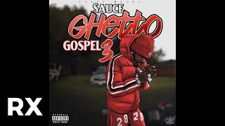 Sauce Walka  Ghetto Gospel 3 Audio [upl. by Ireg678]