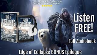 EDGE OF EVERYTHING Apocalyptic Thriller Audiobook Edge of Collapse BONUS epilogue SHORT STORY [upl. by Enilekcaj]