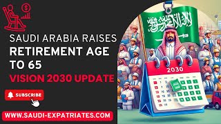 Saudi Arabia revises Retirement Age for Public and Private sector Employees  Saudi Vision 2030 KSA [upl. by Sim]