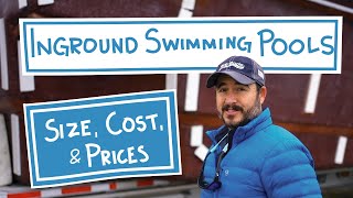 A Guide to Inground Swimming Pool Size Costs and Prices [upl. by Maxim]