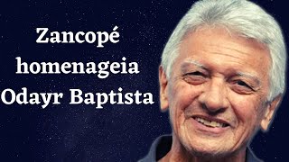 Zancopé homenageia Odayr Baptista [upl. by Nyleahs321]